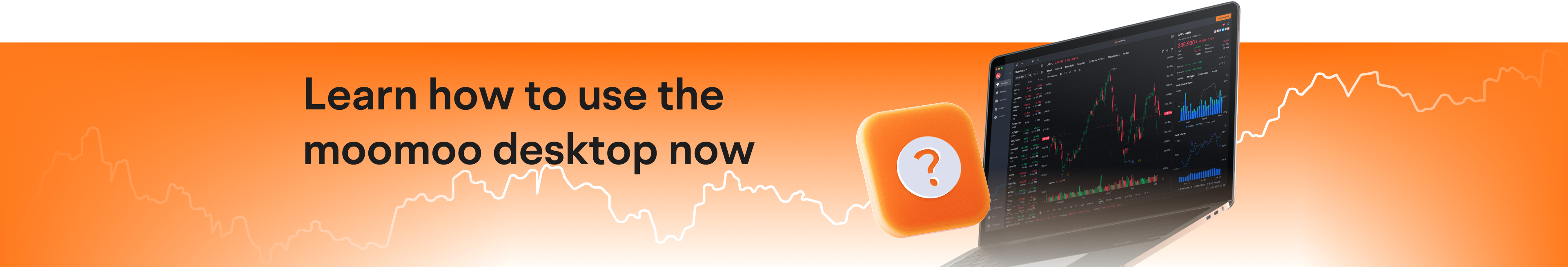 learn how to use moomoo desktop