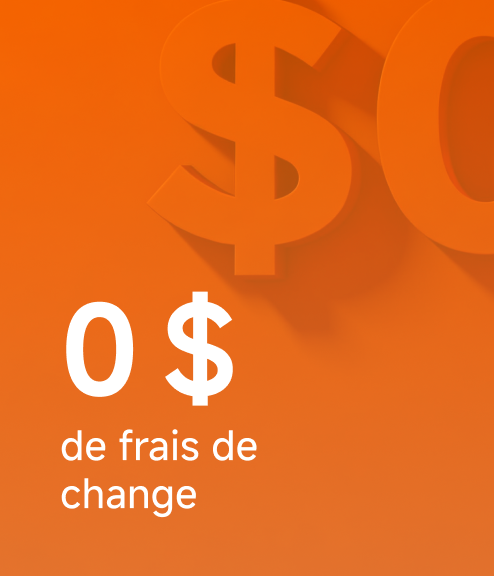 0 $ de frais de change